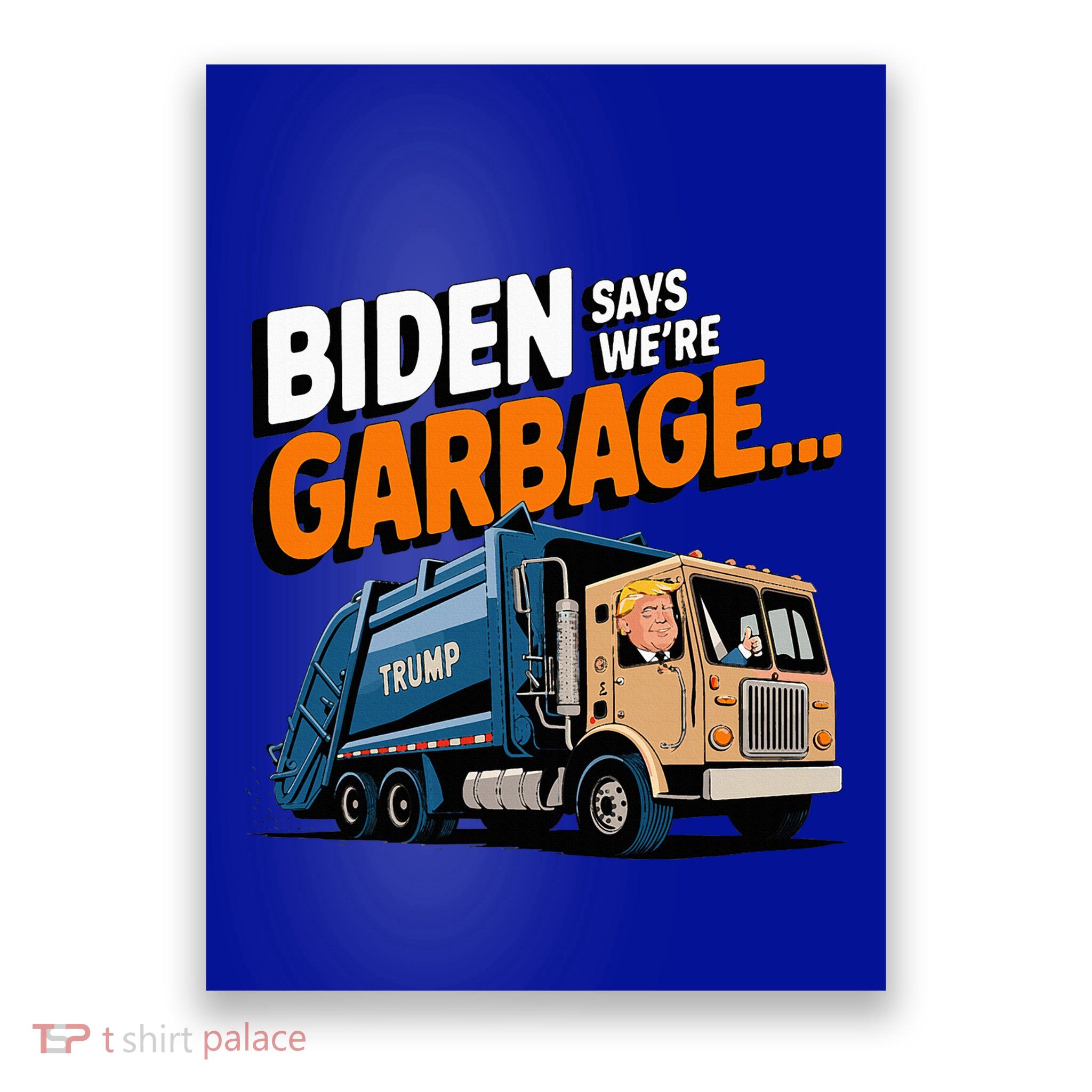 Donald Trump Rides In A Garbage Truck Cartoon Poster
