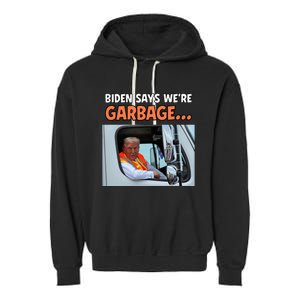 Donald Trump Rides In Garbage Truck Garment-Dyed Fleece Hoodie