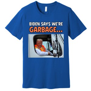 Donald Trump Rides In Garbage Truck Premium T-Shirt