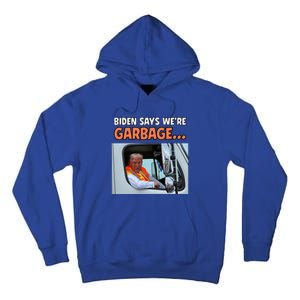 Donald Trump Rides In Garbage Truck Tall Hoodie