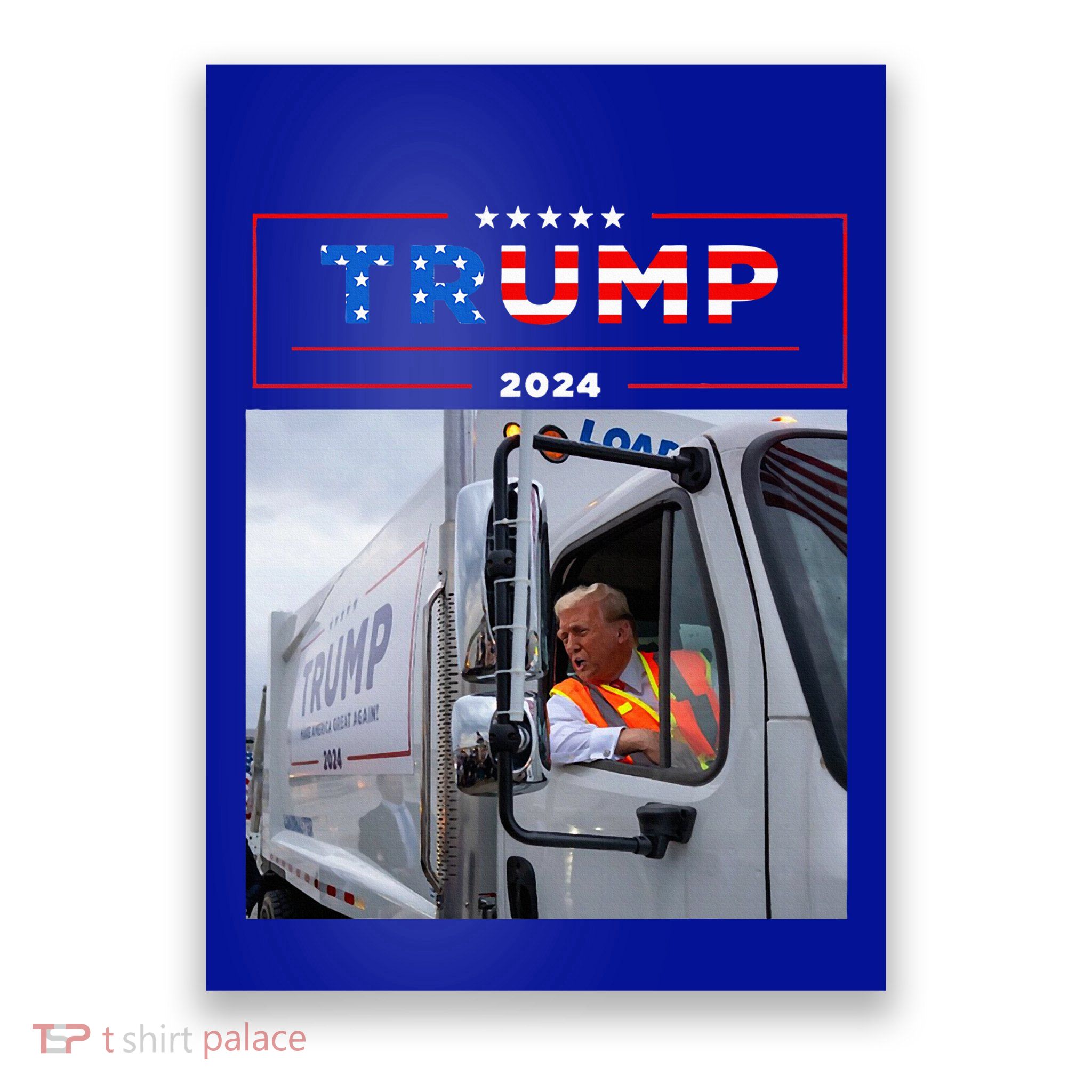 Donald Trump Rides In Garbage Truck Garbage Trump Poster