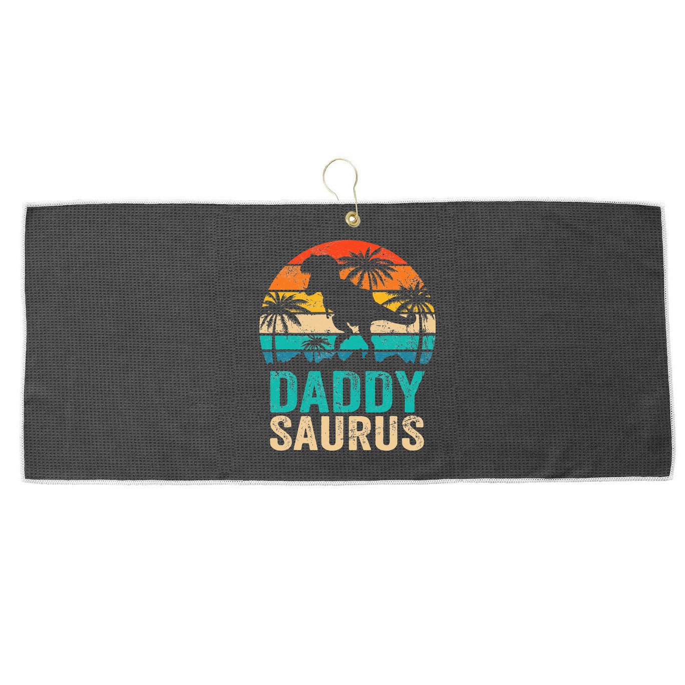 Daddysaurus T Rex Dinosaur Daddy Saurus Matching Family Large Microfiber Waffle Golf Towel