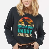 Daddysaurus T Rex Dinosaur Daddy Saurus Matching Family Cropped Pullover Crew
