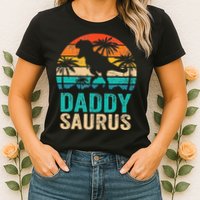 Daddysaurus T Rex Dinosaur Daddy Saurus Matching Family Womens T-Shirt