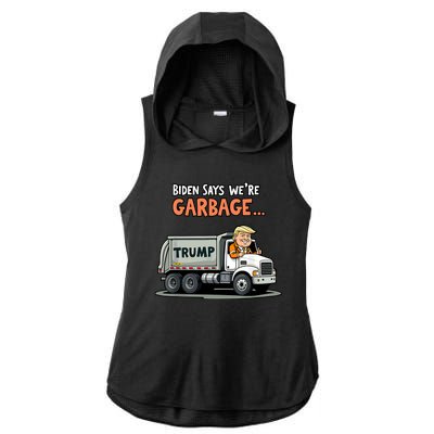 Donald Trump Rides In Truck Biden Says Were Garbage Ladies PosiCharge Tri-Blend Wicking Draft Hoodie Tank