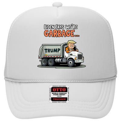 Donald Trump Rides In Truck Biden Says Were Garbage High Crown Mesh Back Trucker Hat