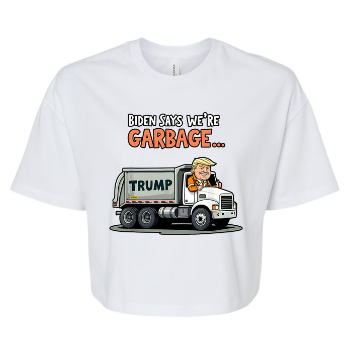 Donald Trump Rides In Truck Biden Says Were Garbage Bella+Canvas Jersey Crop Tee