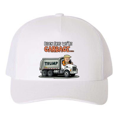 Donald Trump Rides In Truck Biden Says Were Garbage Yupoong Adult 5-Panel Trucker Hat