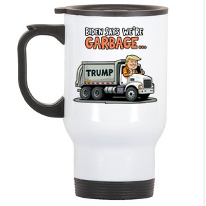 Donald Trump Rides In Truck Biden Says Were Garbage Stainless Steel Travel Mug