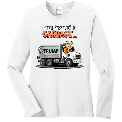 Donald Trump Rides In Truck Biden Says Were Garbage Ladies Long Sleeve Shirt