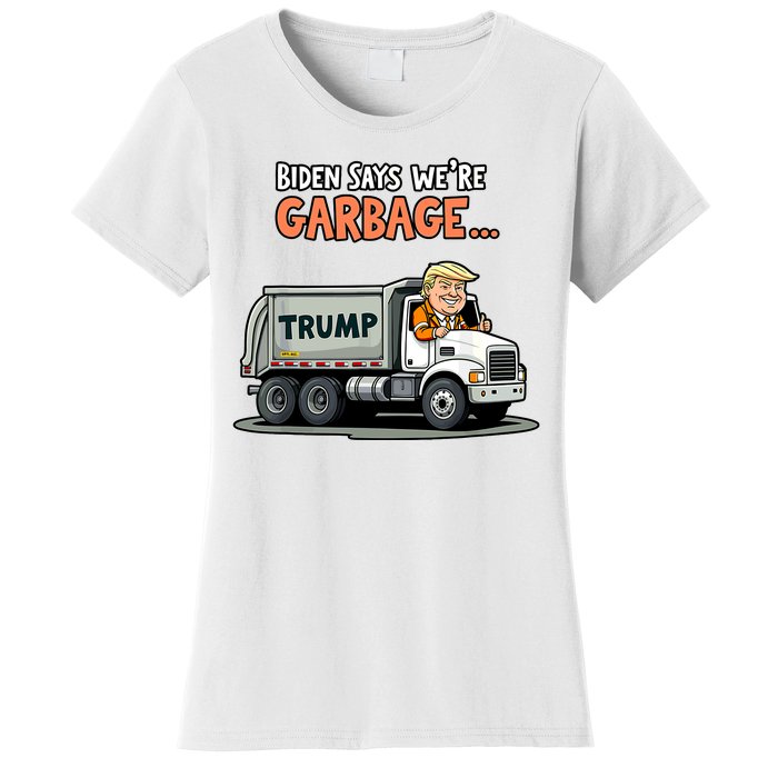 Donald Trump Rides In Truck Biden Says Were Garbage Women's T-Shirt