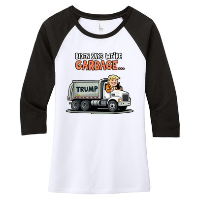 Donald Trump Rides In Truck Biden Says Were Garbage Women's Tri-Blend 3/4-Sleeve Raglan Shirt