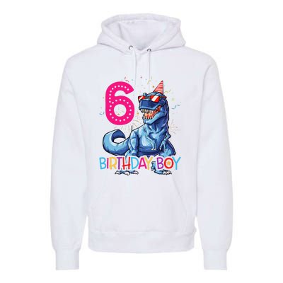 Dinosaur T Rex 6 Year Old 6th Birthday Premium Hoodie