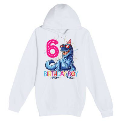 Dinosaur T Rex 6 Year Old 6th Birthday Premium Pullover Hoodie