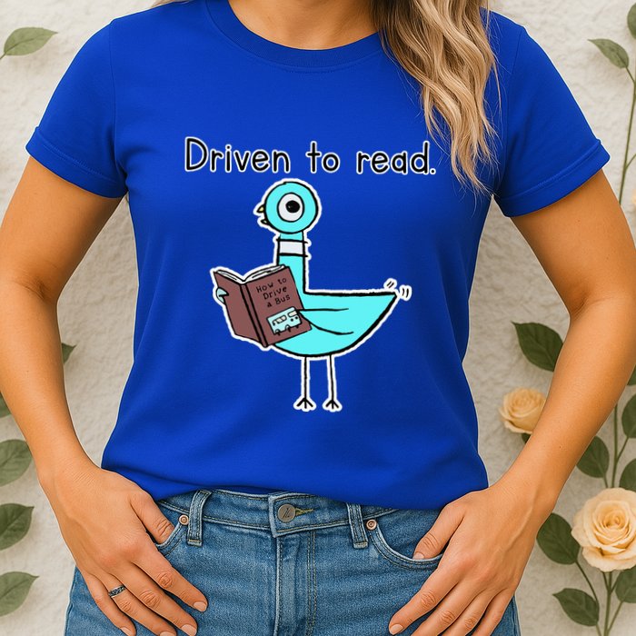 Driven To Read Pigeon Library Reading Books Reader Womens T-Shirt