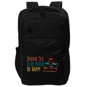 Drink Tea Read Books Be Happy Impact Tech Backpack