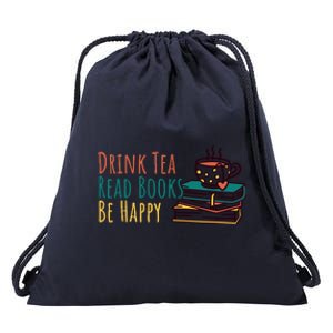 Drink Tea Read Books Be Happy Drawstring Bag