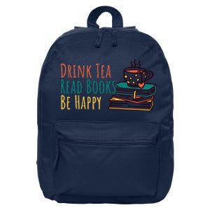 Drink Tea Read Books Be Happy 16 in Basic Backpack