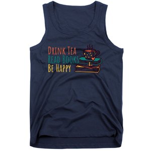 Drink Tea Read Books Be Happy Tank Top