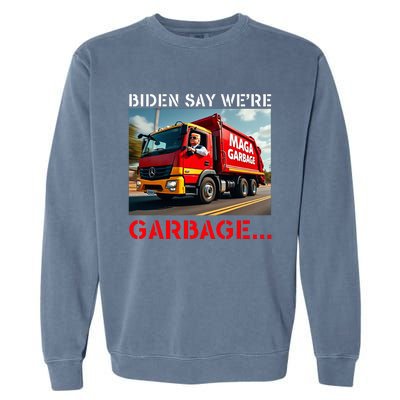 Donald Trump Rides In Garbage Truck Garment-Dyed Sweatshirt