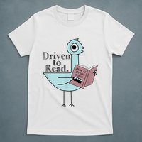 Driven To Read Pigeon Library Reading Books Readers T-Shirt