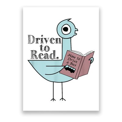 Driven To Read Pigeon Library Reading Books Readers Poster