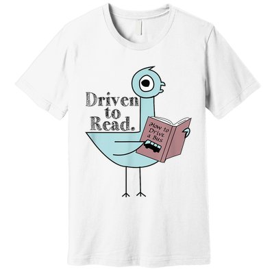 Driven To Read Pigeon Library Reading Books Readers Premium T-Shirt