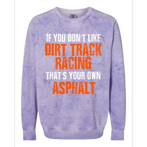 Dirt Track Racing Sprint Car Racing Quote Colorblast Crewneck Sweatshirt