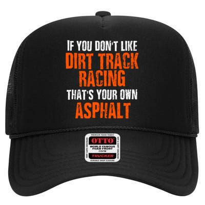 Dirt Track Racing Sprint Car Racing Quote High Crown Mesh Back Trucker Hat