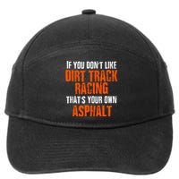 Dirt Track Racing Sprint Car Racing Quote 7-Panel Snapback Hat