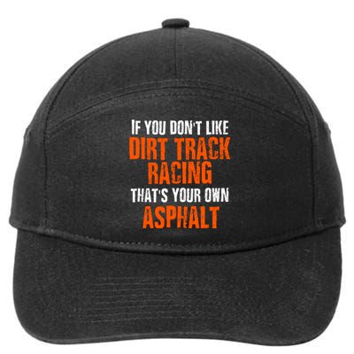 Dirt Track Racing Sprint Car Racing Quote 7-Panel Snapback Hat