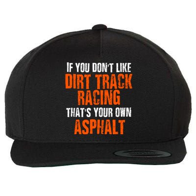 Dirt Track Racing Sprint Car Racing Quote Wool Snapback Cap