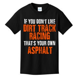 Dirt Track Racing Sprint Car Racing Quote Kids T-Shirt