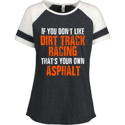 Dirt Track Racing Sprint Car Racing Quote Enza Ladies Jersey Colorblock Tee