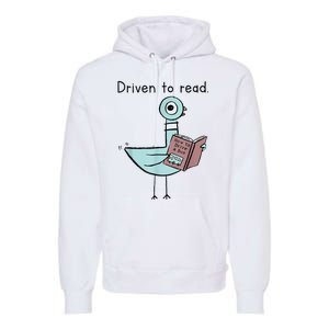 Driven To Read Pigeon Library Reading Books Readers Premium Hoodie