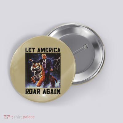 Donald Trump Riding Tiger Meme Unleash AmericaS Potential Button