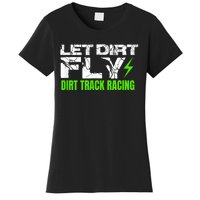 Dirt Track Racing Quotes Sprint Car Rally Dirt Bike Racing Women's T-Shirt