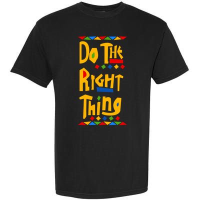 Do The Right Thing Garment-Dyed Heavyweight T-Shirt