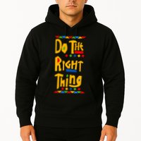 Do The Right Thing Hoodie
