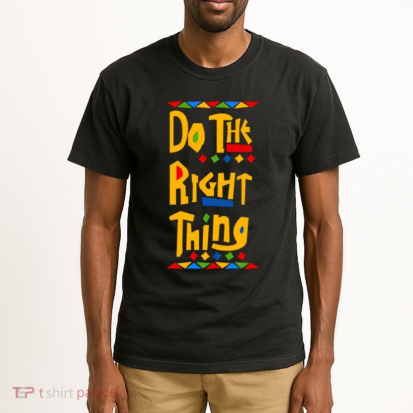 Do The Right Thing Tall T-Shirt