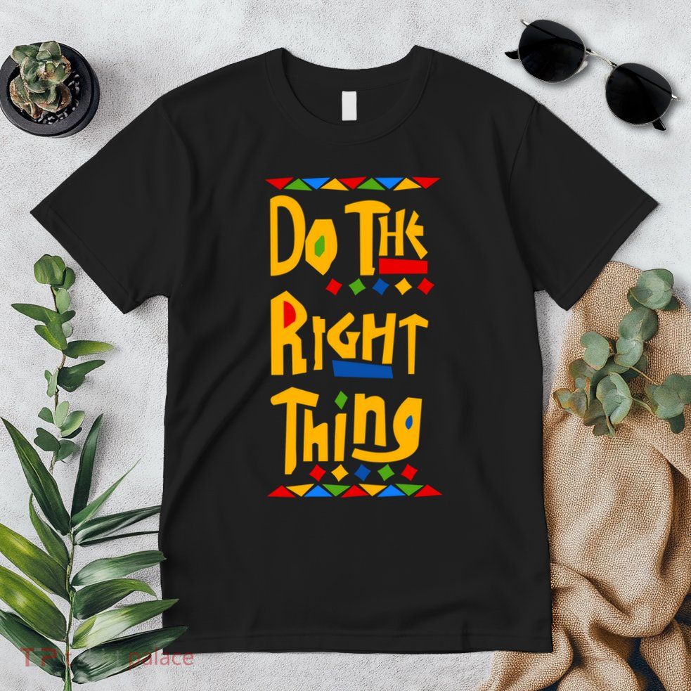 Do The Right Thing Premium T-Shirt