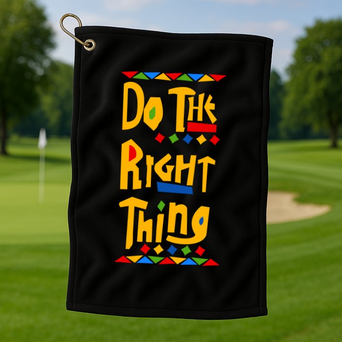 Do The Right Thing Golf Towel