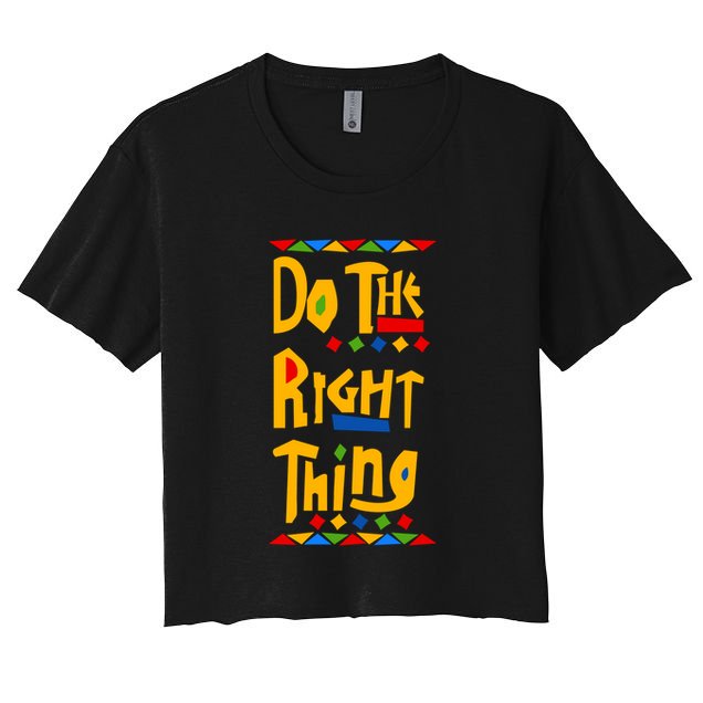 Do The Right Thing Crop Top