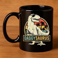 Daddysaurus T Rex Dinosaur Daddy Saurus Fathers Day Gift Dad 11oz C Handle Ceramic Mug