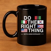 Do The Right Thing Flag 35th Anniversary 11oz C Handle Ceramic Mug