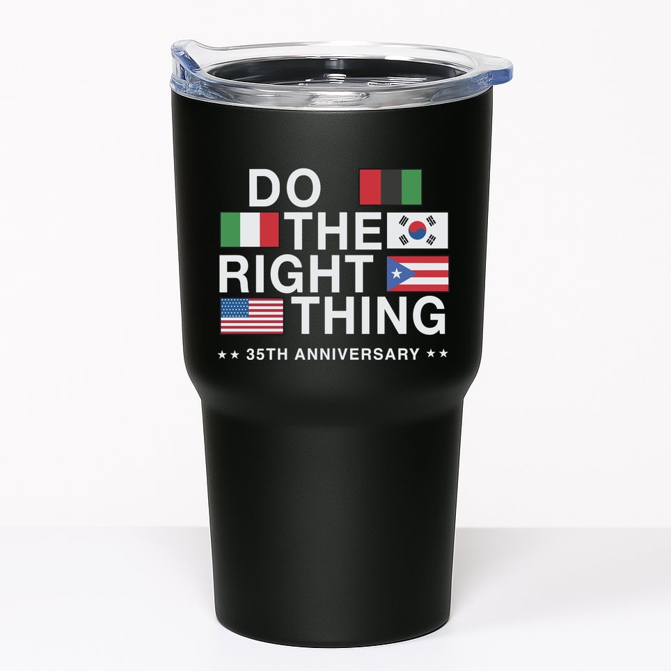 Do The Right Thing Flag 35th Anniversary Tumbler