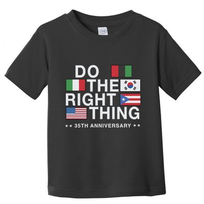 Do The Right Thing Flag 35th Anniversary Toddler T-Shirt