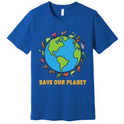 Dinosaurs T Rex Save Our Planet Awareness Earth Day Gift Premium T-Shirt