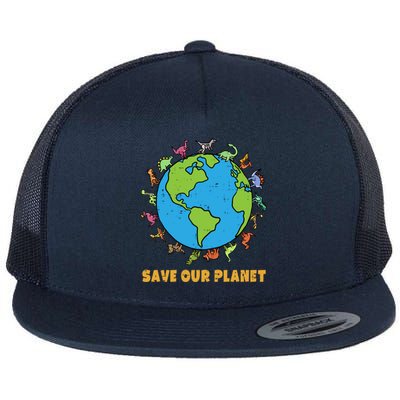 Dinosaurs T Rex Save Our Planet Awareness Earth Day Gift Flat Bill Trucker Hat