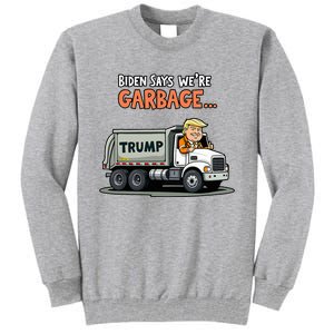 Donald Trump Rides In Garbage Truck Tall Sweatshirt